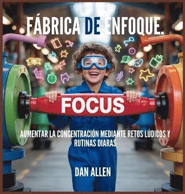 Dan Allen - Fábrica De Enfoque, Inbunden