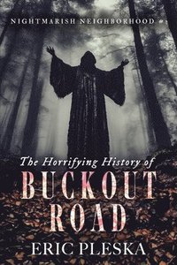 bokomslag The Horrifying History of Buckout Road