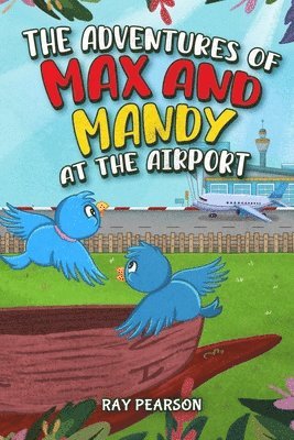 bokomslag Adventures of Max and Mandy at the Airport