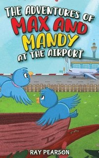 bokomslag Adventures of Max and Mandy at the Airport