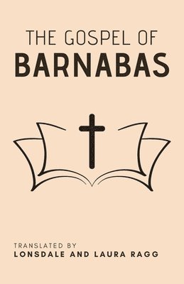 Lonsdale Ragg, Laura Ragg - Gospel of Barnabas, Häftad