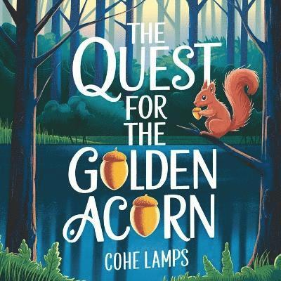 Cohe Lamps - Quest For The Golden Acorn, Häftad