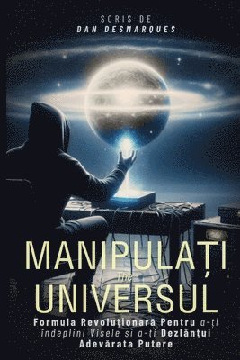 bokomslag Manipula&#539;i Universul