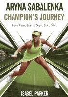 bokomslag Aryna Sabalenka Champion's Journey