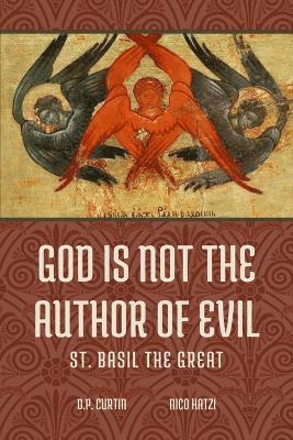 bokomslag God is not the Author of Evil