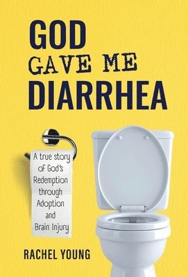 God Gave Me Diarrhea 1