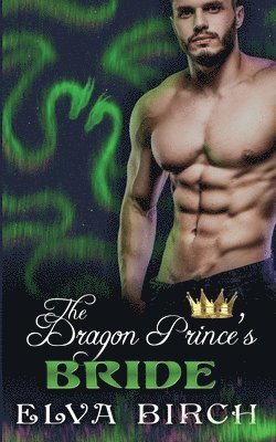 Elva Birch - Dragon Prince's Bride, Häftad
