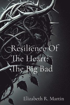 Resilience Of The Heart 1