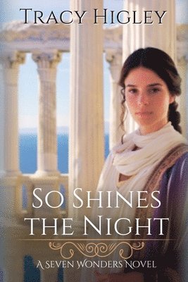 Tracy Higley - So Shines the Night, Häftad