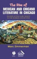 bokomslag The Rise of Mexican and Chicano Literature in Chicago