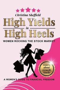 bokomslag High Yields in High Heels