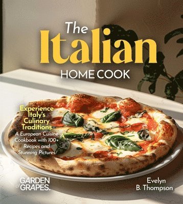 Evelyn B Thompson, Evelyn B. Thompson - Italian Home Cook, Häftad