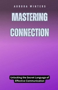 bokomslag Mastering Connection