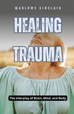 bokomslag Healing Trauma