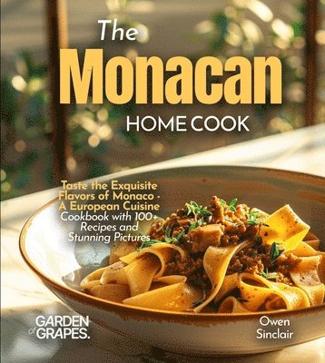 Owen Sinclair - Monacan Home Cook, Häftad