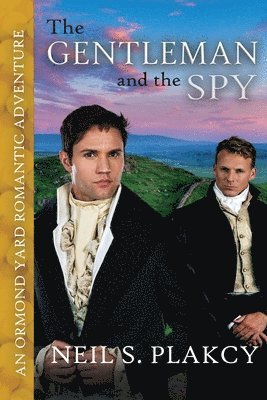 Neil S Plakcy, Neil S. Plakcy - Gentleman and the Spy, Häftad