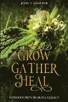 bokomslag Grow, Gather, Heal