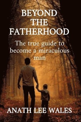 Beyond the Fatherhood