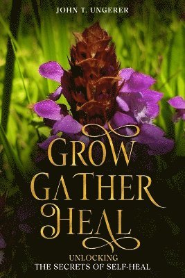 bokomslag Grow, Gather, Heal