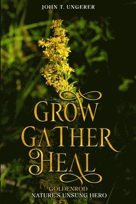 bokomslag Grow, Gather, Heal