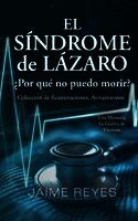 Jaime Reyes - Síndrome de Lázaro ¿Por qué no puedo morir? Una colección de reanimaciones, avivamientos, ECM y OBE Presentando, Inbunden