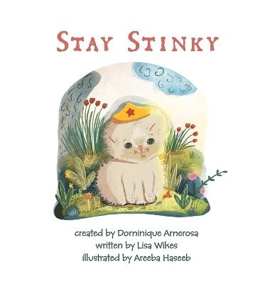 Lisa Wikes - Stay Stinky Wisp, Inbunden