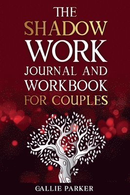 The Shadow Work Journal For Couples 1