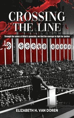 Elizabeth H Van Doren, Elizabeth H. Van Doren, Elizabeth H van Doren - Crossing the Line, Inbunden