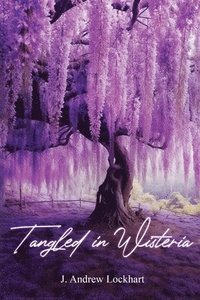 bokomslag Tangled in Wisteria