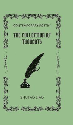 Shutao Liao - COLLECTION OF THOUGHTS - Second Edition, Inbunden