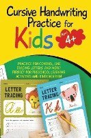 Cursive Handwriting Practice for Kids: Workbook for Kindergarten: Practice Pen Control, Line Tracing, Letters, and More! Perfect for Preschool Learnin 1