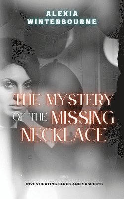 bokomslag The Mystery of the Missing Necklace