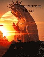 Consecration in Silence