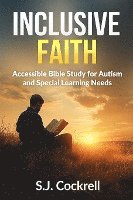 bokomslag Inclusive Faith: Accessible Bible Study for Autism and Special Learning Needs