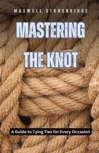 bokomslag Mastering the Knot