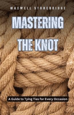 Mastering the Knot