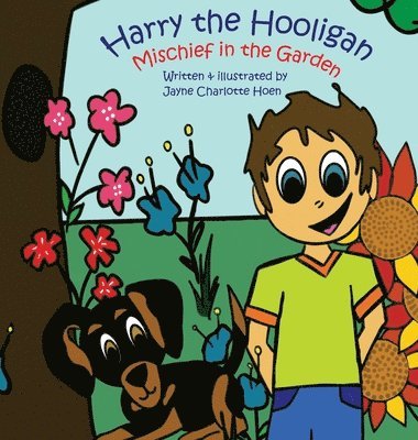 Harry the Hooligan: Mischief in the Garden 1