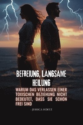 Jessica Hintz - Befreiung, langsame Heilung, Häftad
