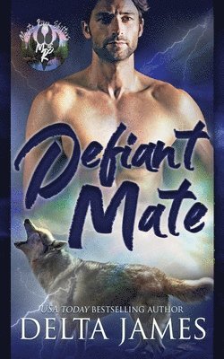 Defiant Mate: A Small Town Shifter Romance 1