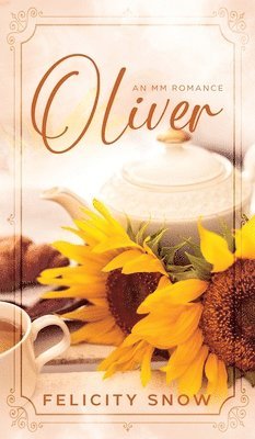 Felicity Snow - Oliver, Inbunden