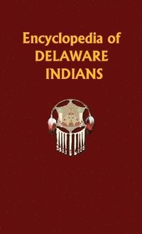 bokomslag Encyclopedia of Delaware Indians