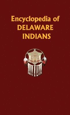 bokomslag Encyclopedia of Delaware Indians