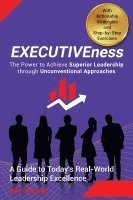 bokomslag EXECUTIVEness - The Power to Achieve Superior Leadership through Unconventional Approaches