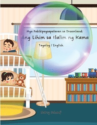 bokomslag Mga Pakikipagsapalaran sa Dreamland: Ang Lihim sa Ilalim ng Kama (Tagalog) The Secret Under the Bed