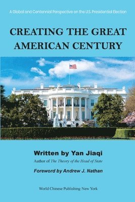 bokomslag Creating the Great American Century