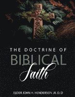 bokomslag The Doctrine Of Biblical Faith