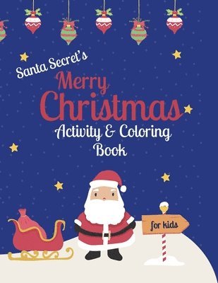 Santa Secret's Merry Christmas Activity & Coloring Book for kids ages 4-10 1