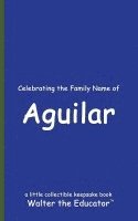 bokomslag Celebrating the Family Name of Aguilar