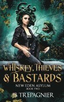 Whiskey, Thieves, and Bastards 1