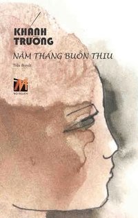 bokomslag N&#259;m Thng Bu&#7891;n Thiu (hardcover - new edition)